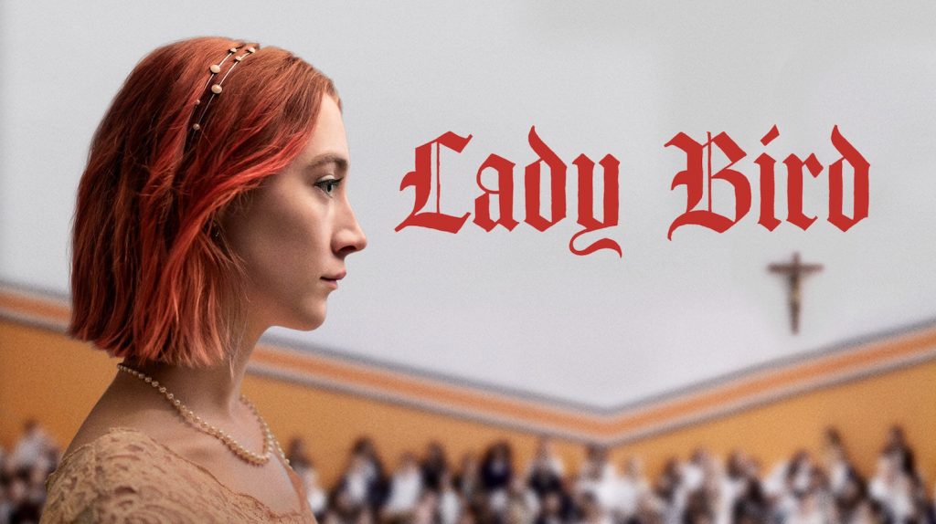 Lady Bird (2017, Greta Gerwig)