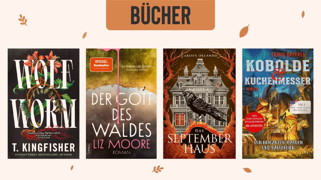 Cover der Bücher Wolf Worm von T. Kingfisher, Der Gott des Waldes von Liz Moore, Das Septemberhaus von Carissa Orlando und Kobolde und Kuchenmesser von Travis Baldree.